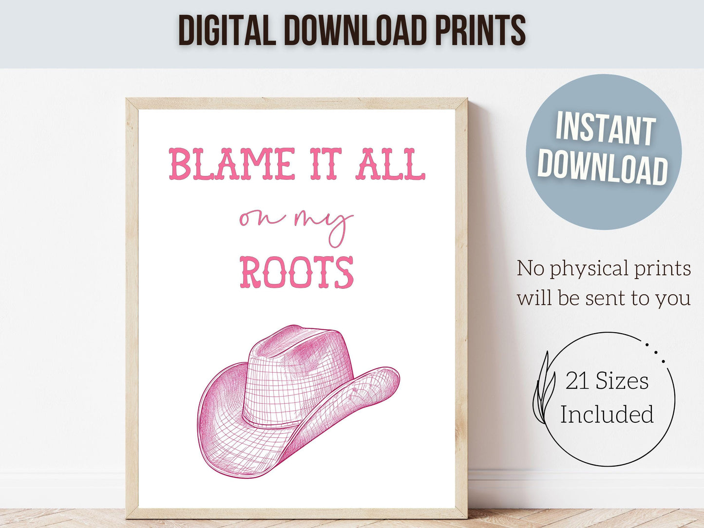 Blame It All On My Roots Pink Cowgirl Hat Print, Cowgirl Nursery Print, Pink Western Wall Decor, Teen Girl Country Wall Decor Digital Print