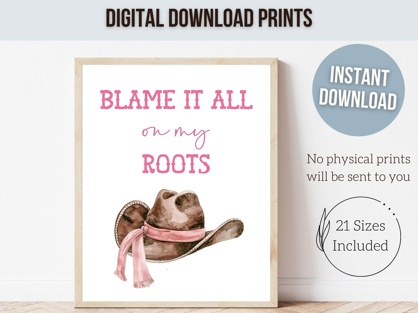 Blame It All On My Roots Pink Cowgirl Hat Print, Cowgirl Nursery Print, Pink Western Wall Decor, Teen Girl Country Wall Decor Digital Print