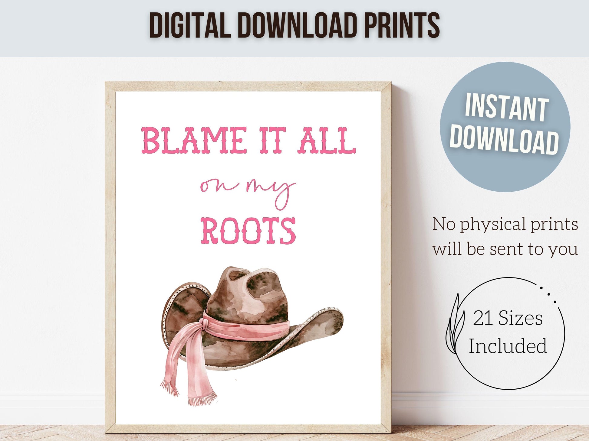 Blame It All On My Roots Pink Cowgirl Hat Print, Cowgirl Nursery Print, Pink Western Wall Decor, Teen Girl Country Wall Decor Digital Print